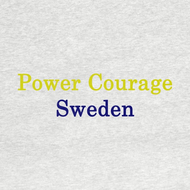 Power Courage Sweden by supernova23